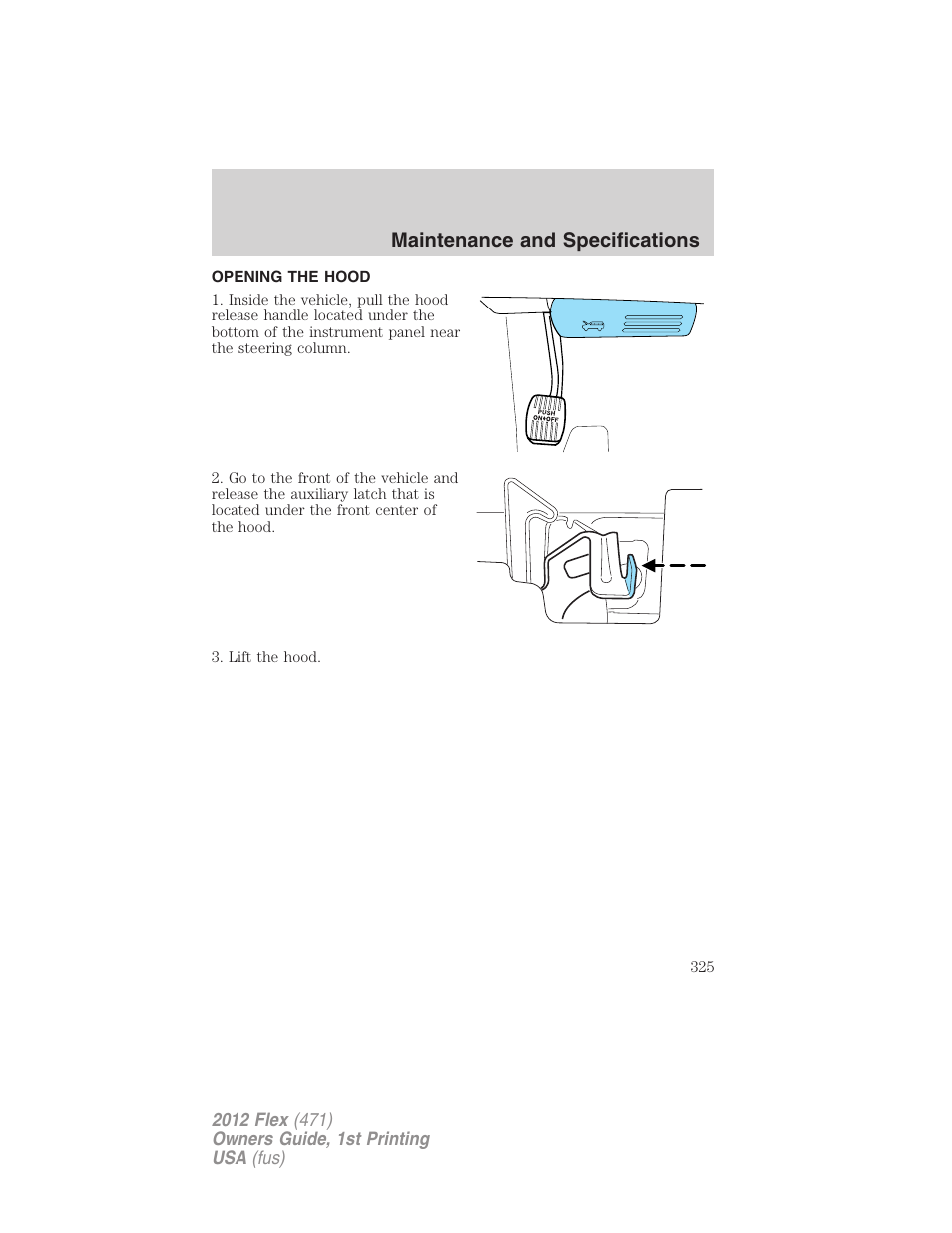 Opening the hood, Maintenance and specifications | FORD 2012 Flex v.1 User Manual | Page 325 / 405