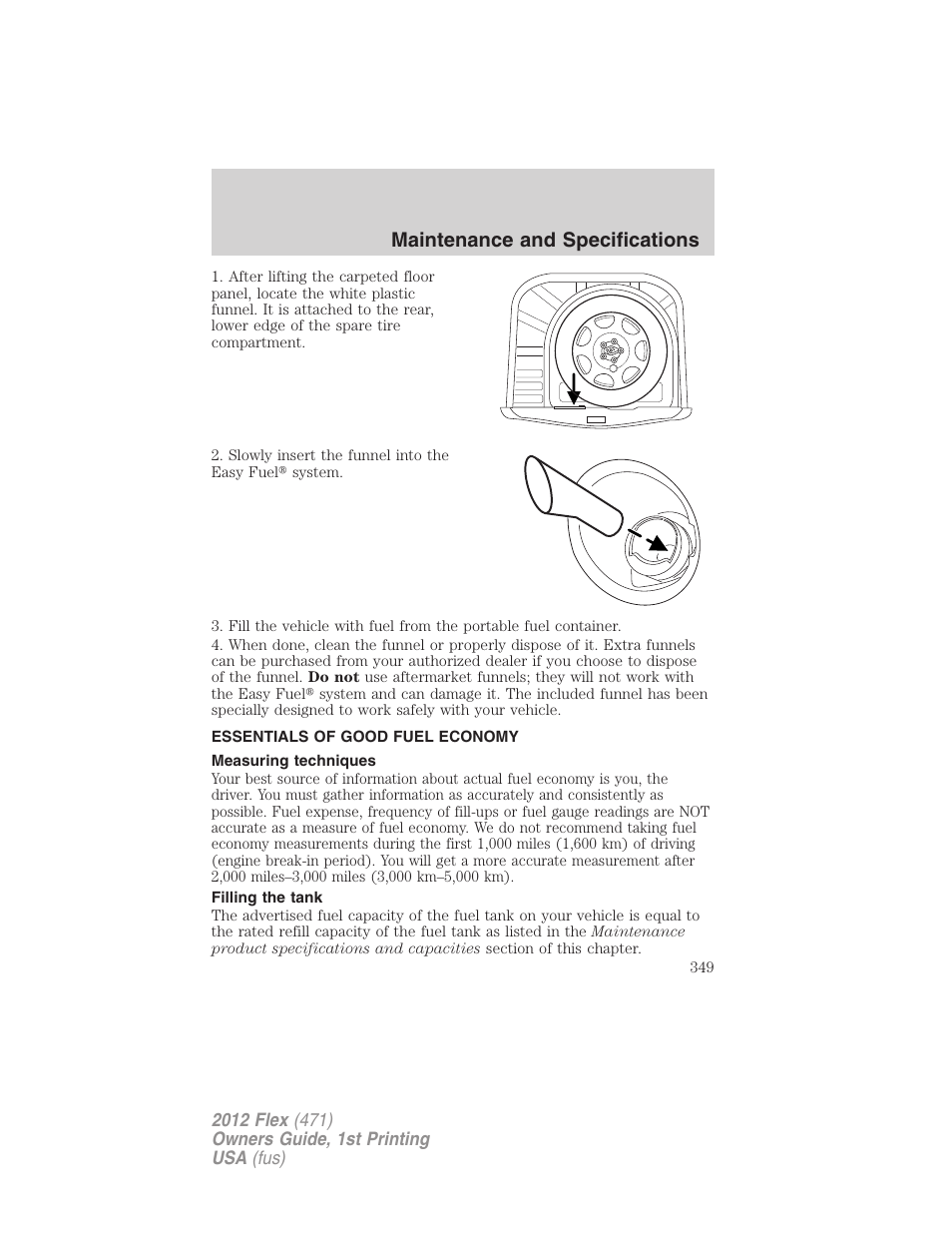 Essentials of good fuel economy, Measuring techniques, Filling the tank | Maintenance and specifications | FORD 2012 Flex v.1 User Manual | Page 349 / 405