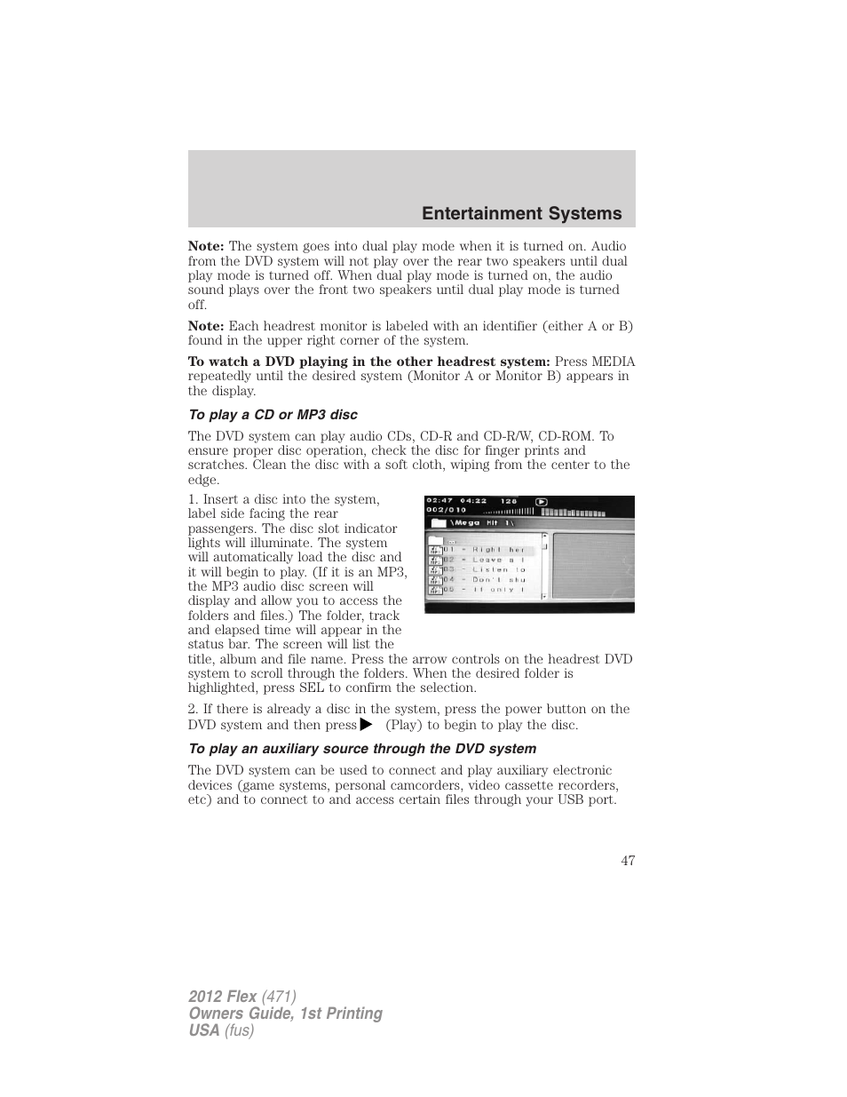 To play a cd or mp3 disc, To play an auxiliary source through the dvd system, Entertainment systems | FORD 2012 Flex v.1 User Manual | Page 47 / 405