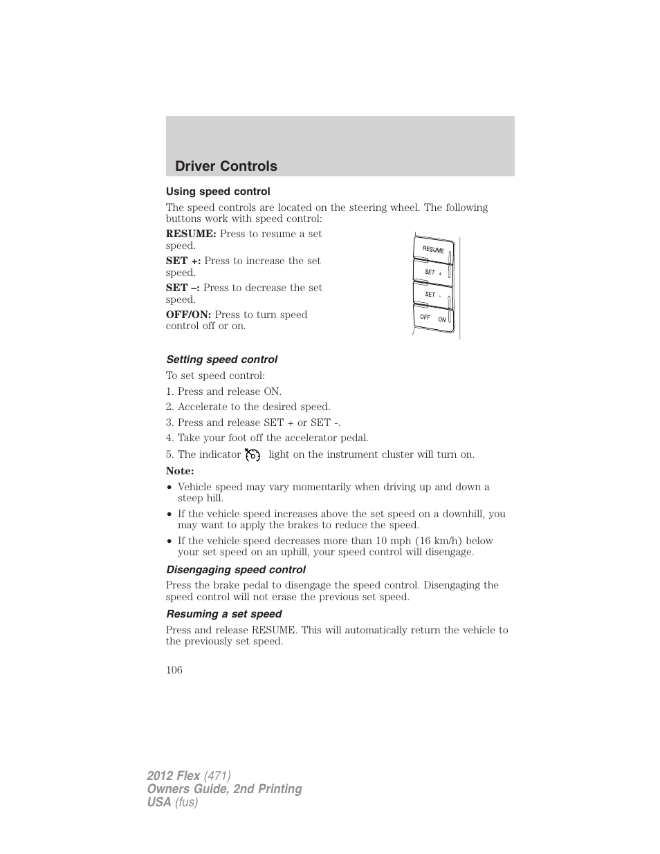 Using speed control, Setting speed control, Disengaging speed control | Resuming a set speed, Driver controls | FORD 2012 Flex v.2 User Manual | Page 107 / 407