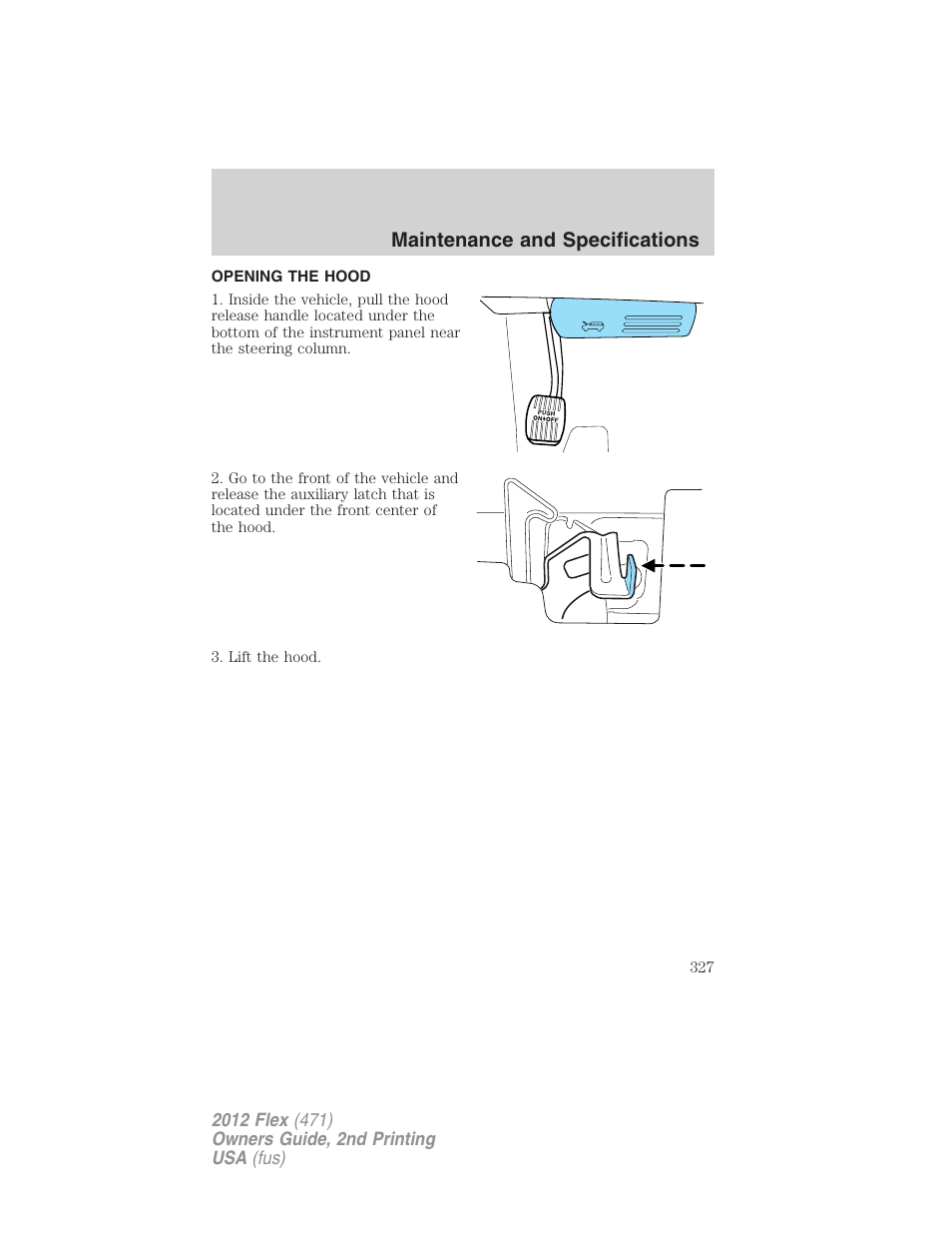 Opening the hood, Maintenance and specifications | FORD 2012 Flex v.2 User Manual | Page 328 / 407