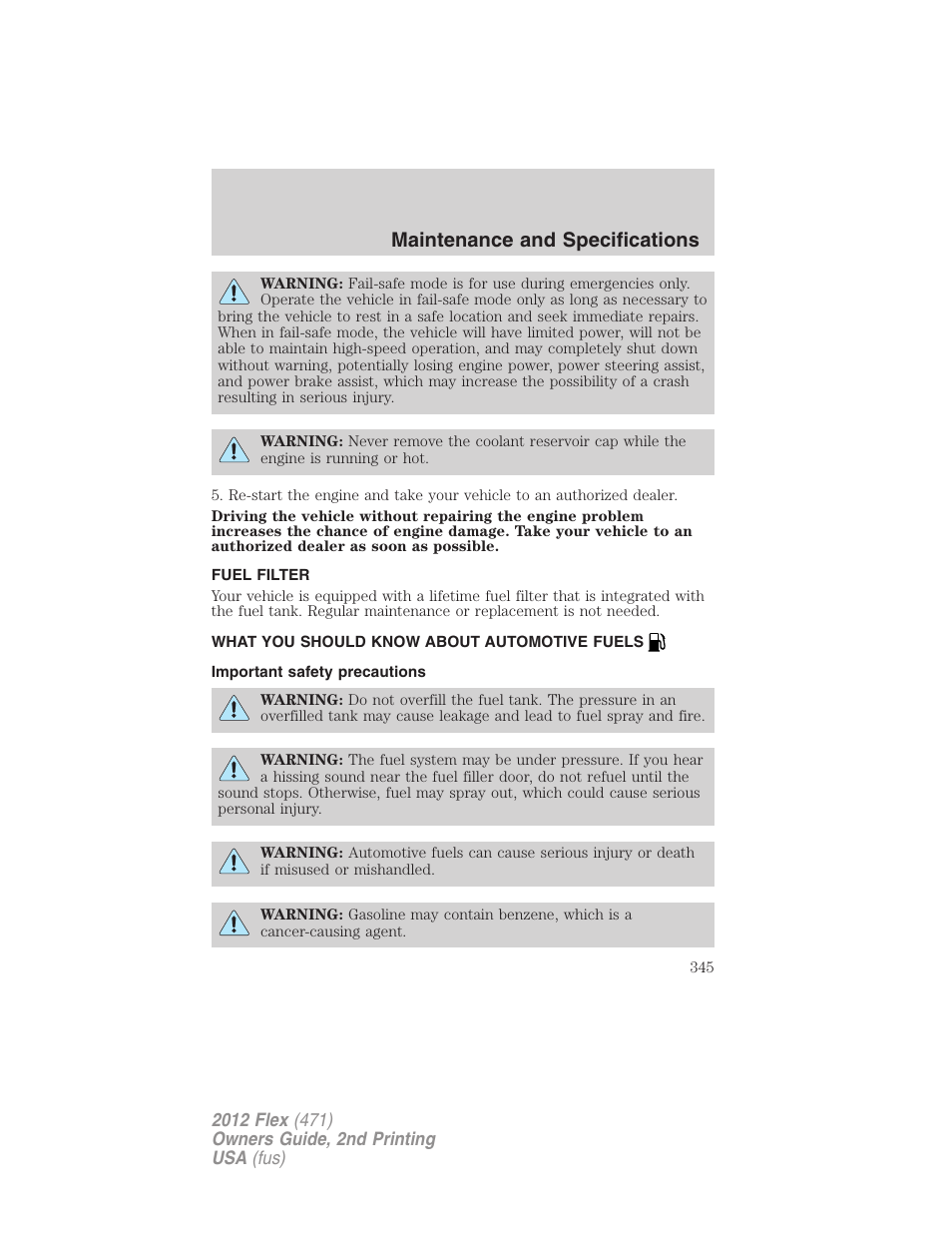 Fuel filter, What you should know about automotive fuels, Important safety precautions | Fuel information, Maintenance and specifications | FORD 2012 Flex v.2 User Manual | Page 346 / 407