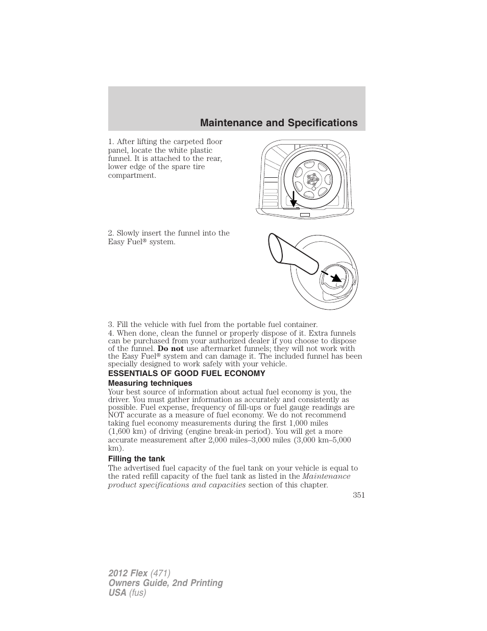 Essentials of good fuel economy, Measuring techniques, Filling the tank | Maintenance and specifications | FORD 2012 Flex v.2 User Manual | Page 352 / 407