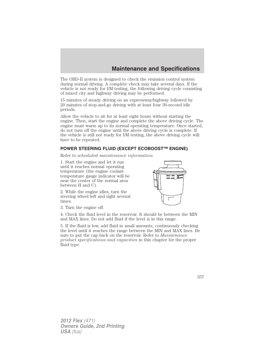 Power steering fluid (except ecoboost™ engine), Maintenance and specifications | FORD 2012 Flex v.2 User Manual | Page 358 / 407