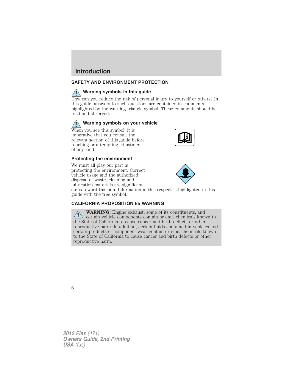 Safety and environment protection, Warning symbols in this guide, Warning symbols on your vehicle | Protecting the environment, California proposition 65 warning, Introduction | FORD 2012 Flex v.2 User Manual | Page 7 / 407