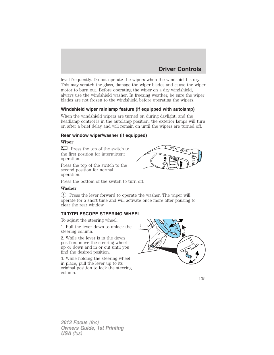 Rear window wiper/washer (if equipped), Tilt/telescope steering wheel, Steering wheel adjustment | Driver controls | FORD 2012 Focus v.1 User Manual | Page 135 / 406