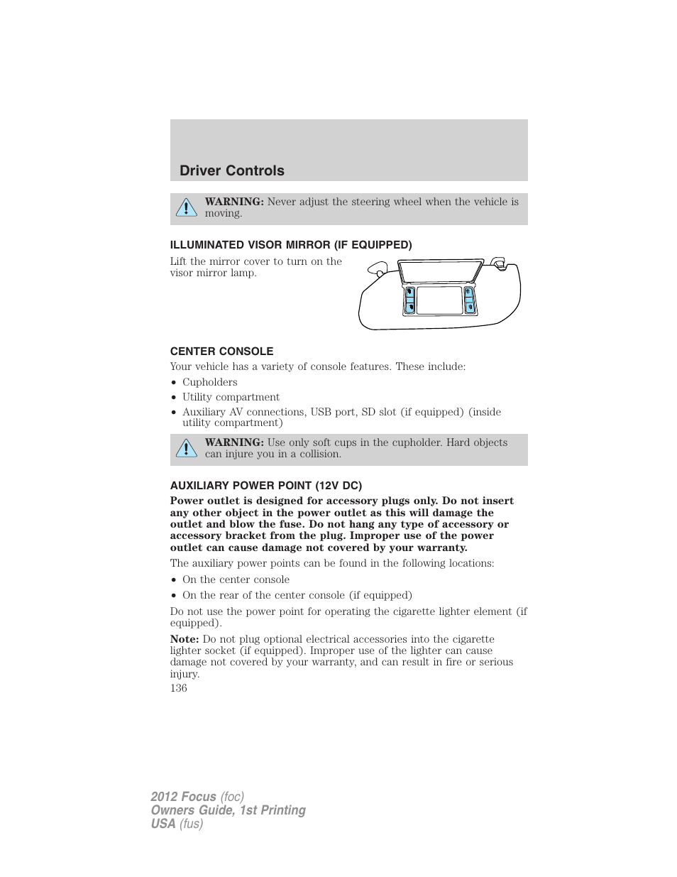 Illuminated visor mirror (if equipped), Center console, Auxiliary power point (12v dc) | Driver controls | FORD 2012 Focus v.1 User Manual | Page 136 / 406