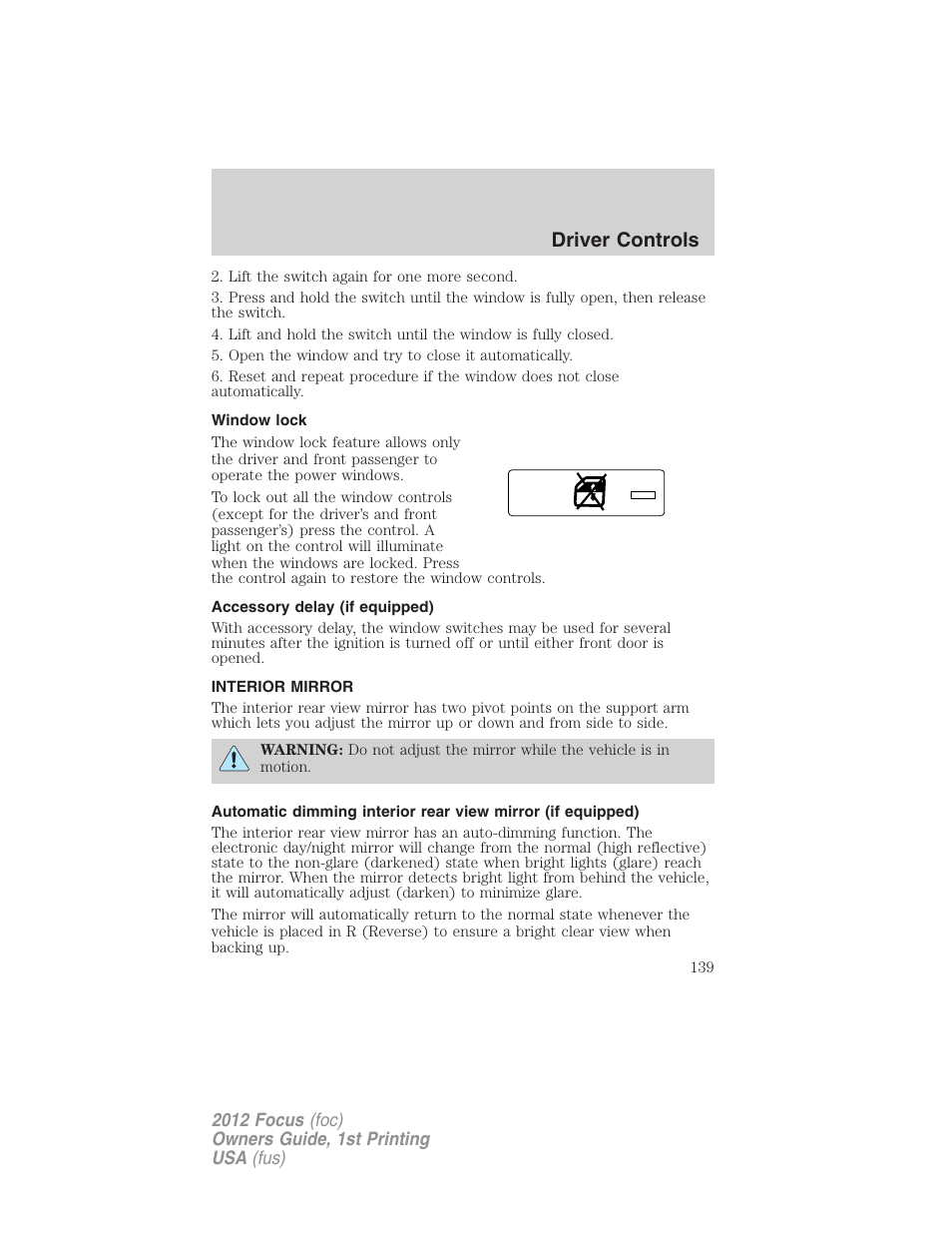 Window lock, Accessory delay (if equipped), Interior mirror | Mirrors, Driver controls | FORD 2012 Focus v.1 User Manual | Page 139 / 406