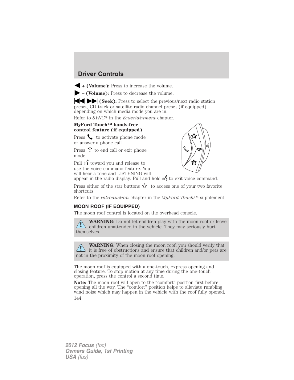 Moon roof (if equipped), Moon roof, Driver controls | FORD 2012 Focus v.1 User Manual | Page 144 / 406