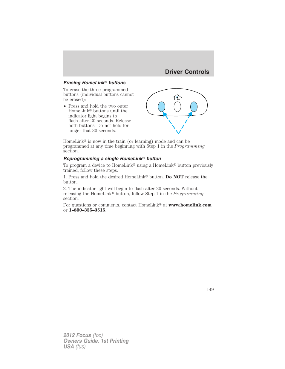 Erasing homelink buttons, Reprogramming a single homelink button, Driver controls | FORD 2012 Focus v.1 User Manual | Page 149 / 406