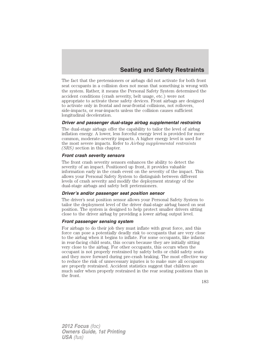 Front crash severity sensors, Driver’s and/or passenger seat position sensor, Front passenger sensing system | Seating and safety restraints | FORD 2012 Focus v.1 User Manual | Page 183 / 406