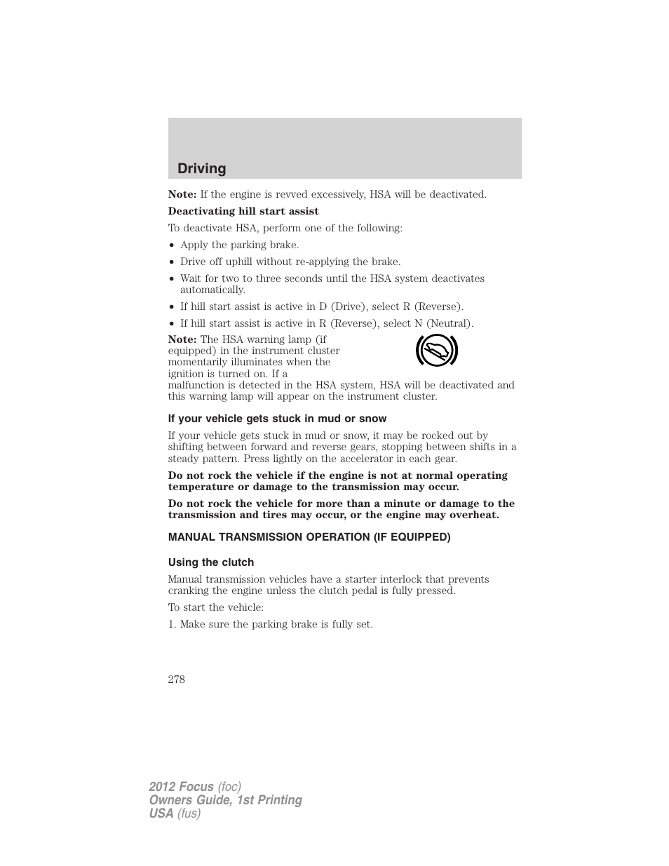 If your vehicle gets stuck in mud or snow, Manual transmission operation (if equipped), Using the clutch | Driving | FORD 2012 Focus v.1 User Manual | Page 278 / 406