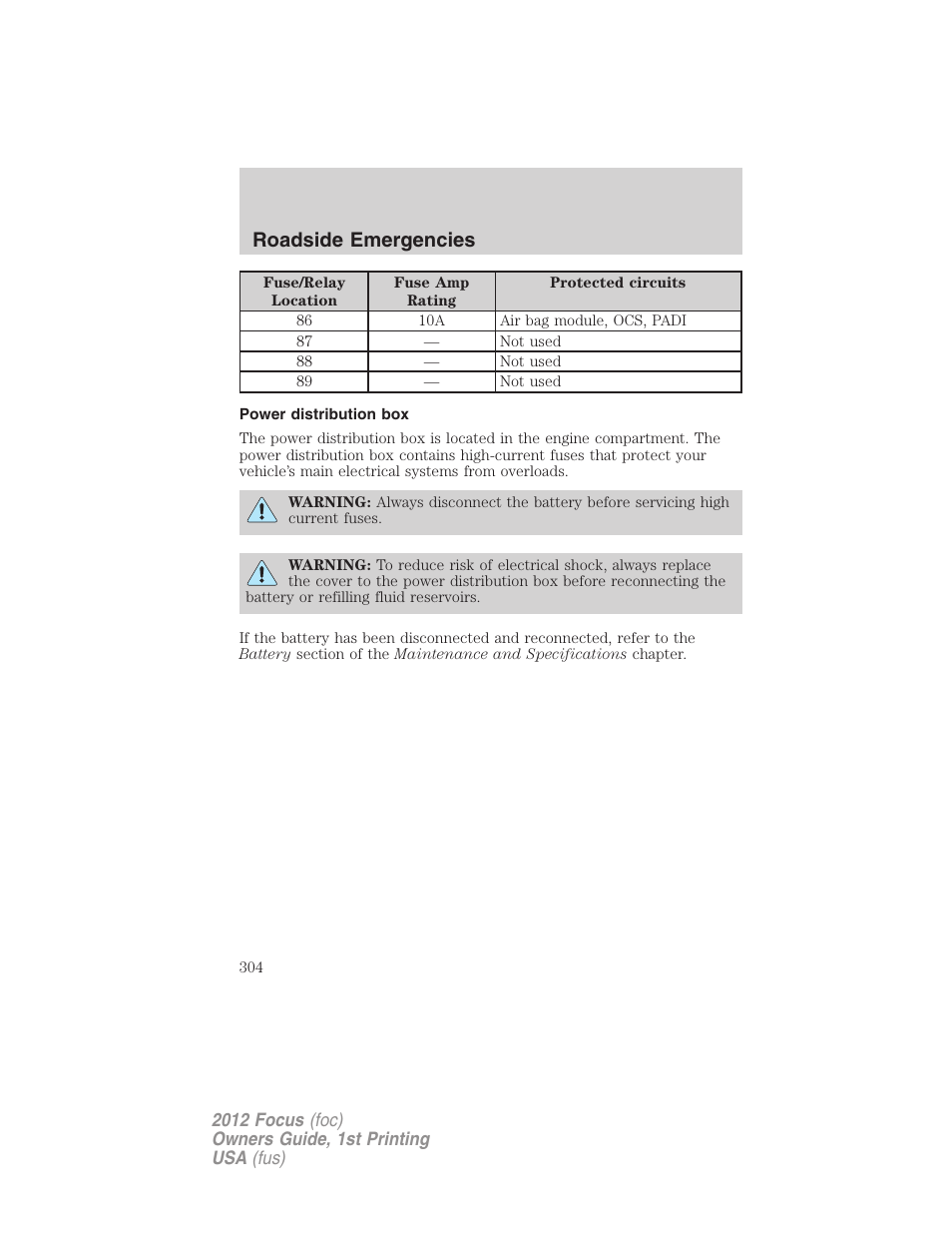 Power distribution box, Roadside emergencies | FORD 2012 Focus v.1 User Manual | Page 304 / 406