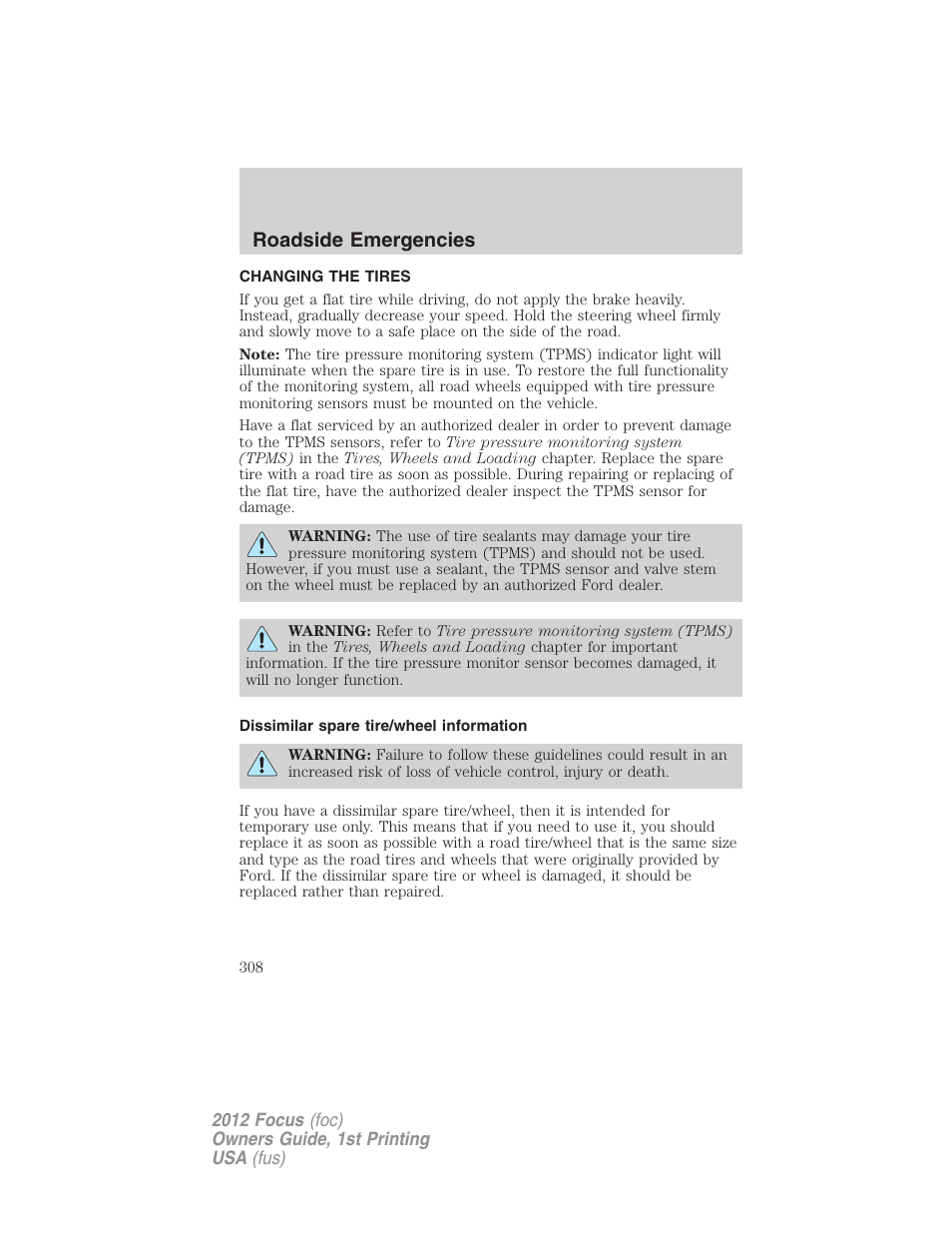 Changing the tires, Dissimilar spare tire/wheel information, Changing tires | Roadside emergencies | FORD 2012 Focus v.1 User Manual | Page 308 / 406