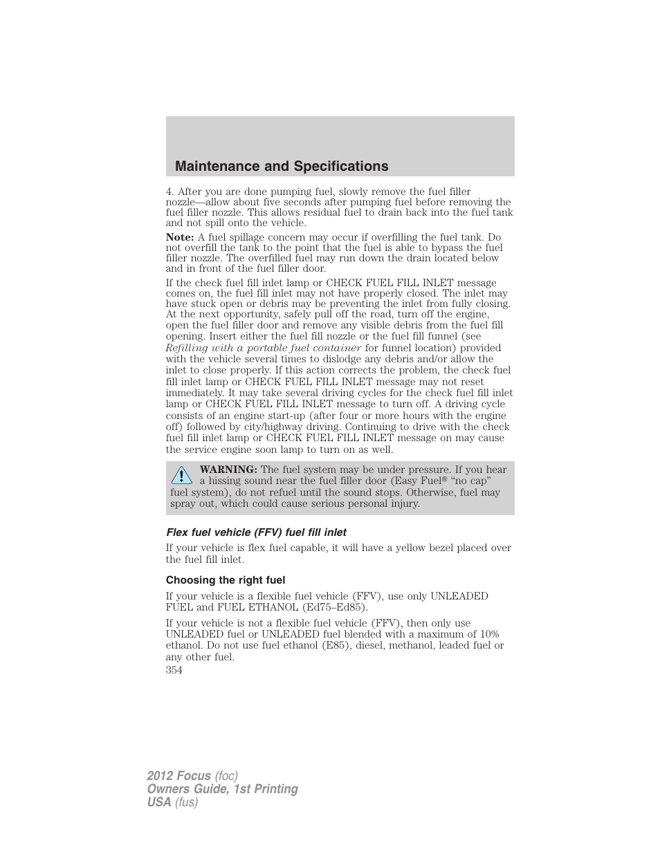 Flex fuel vehicle (ffv) fuel fill inlet, Choosing the right fuel, Maintenance and specifications | FORD 2012 Focus v.1 User Manual | Page 354 / 406