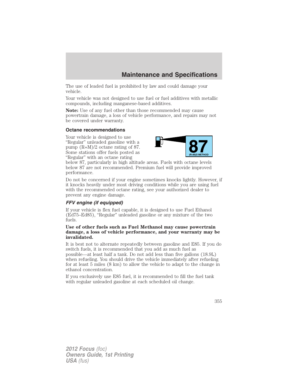 Octane recommendations, Ffv engine (if equipped) | FORD 2012 Focus v.1 User Manual | Page 355 / 406