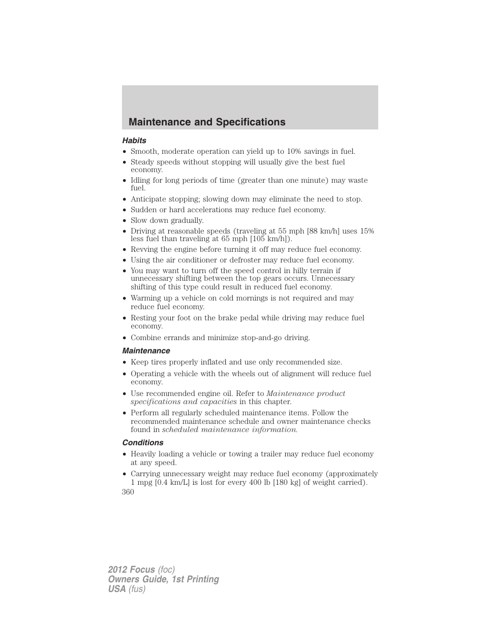 Habits, Maintenance, Conditions | Maintenance and specifications | FORD 2012 Focus v.1 User Manual | Page 360 / 406