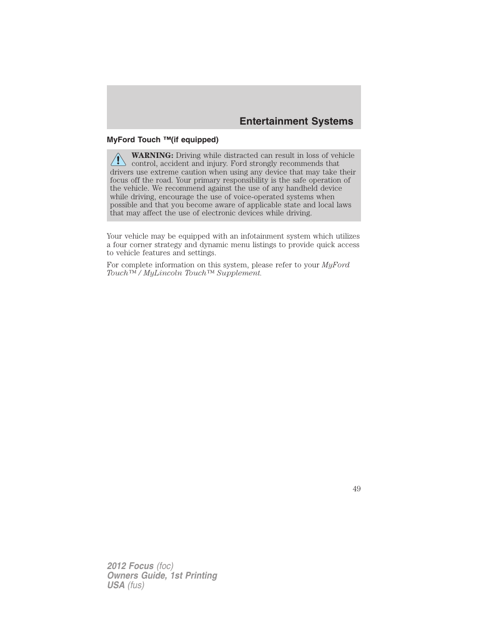 Myford touch ™(if equipped), Myford touch™ system, Entertainment systems | FORD 2012 Focus v.1 User Manual | Page 49 / 406