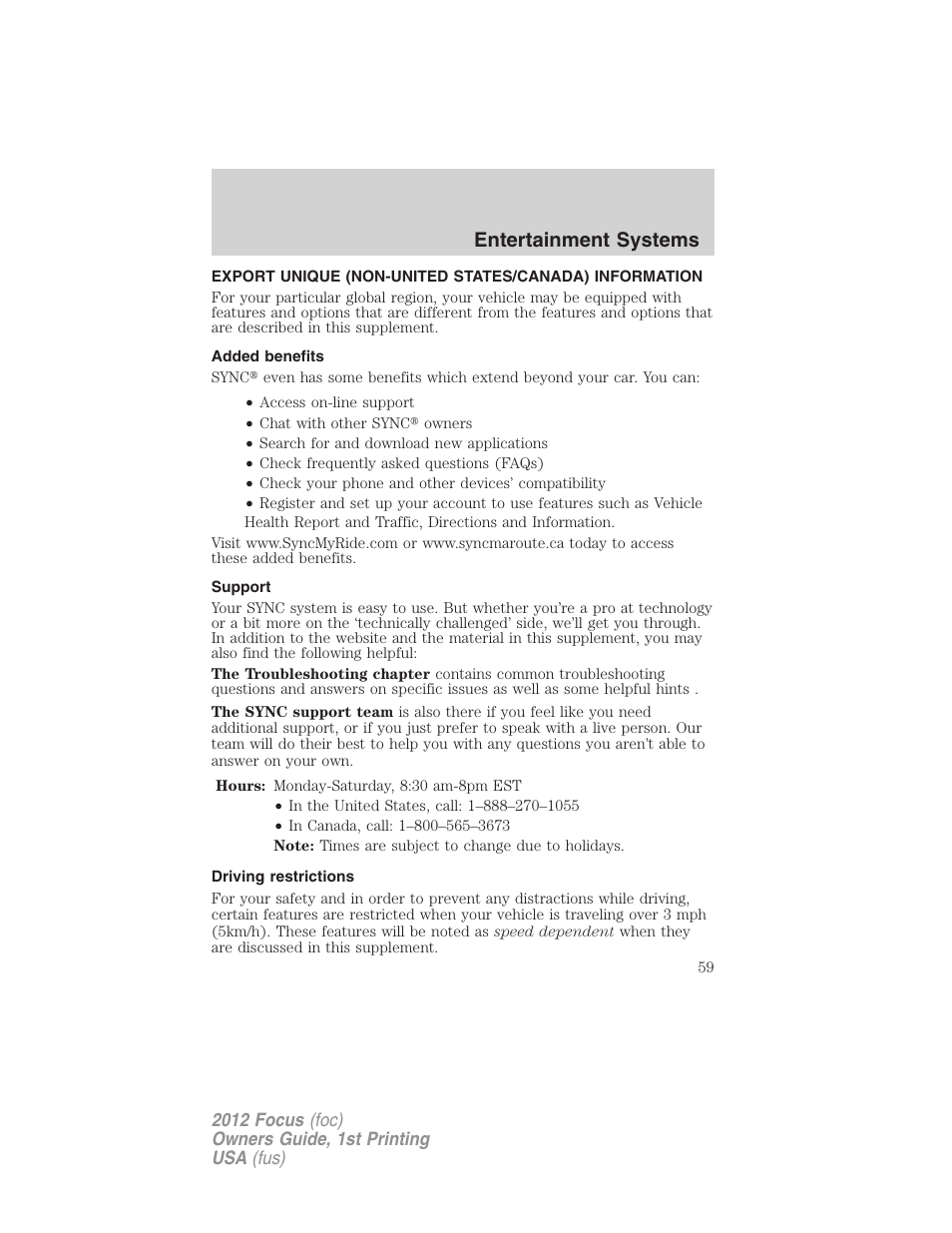 Added benefits, Support, Driving restrictions | Entertainment systems | FORD 2012 Focus v.1 User Manual | Page 59 / 406