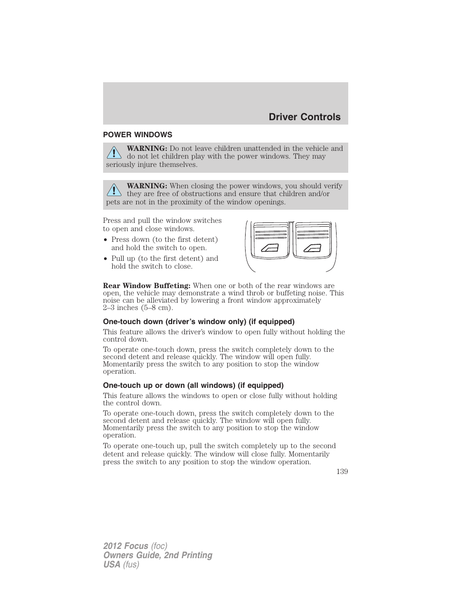 Power windows, One-touch up or down (all windows) (if equipped), Driver controls | FORD 2012 Focus v.2 User Manual | Page 139 / 405