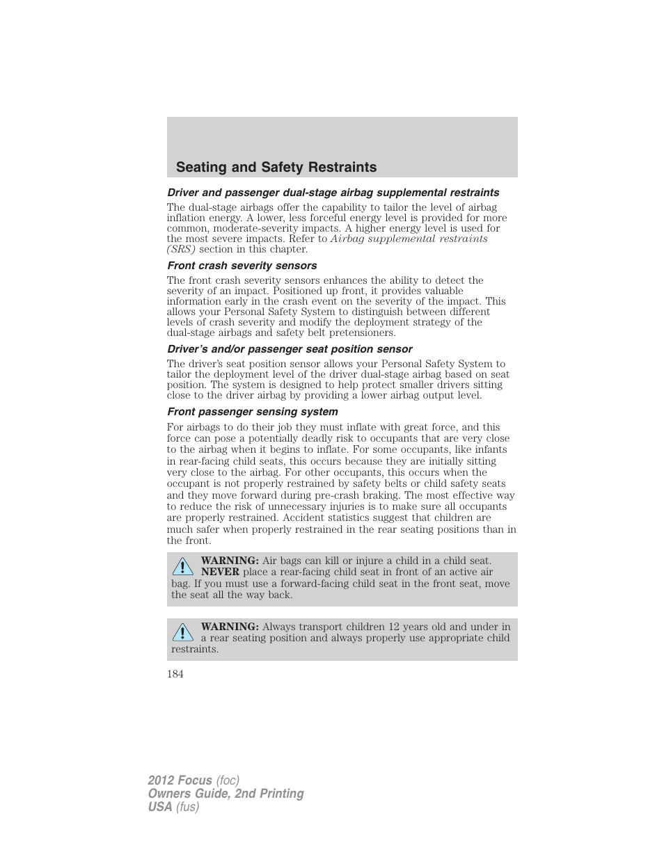 Front crash severity sensors, Driver’s and/or passenger seat position sensor, Front passenger sensing system | Seating and safety restraints | FORD 2012 Focus v.2 User Manual | Page 184 / 405