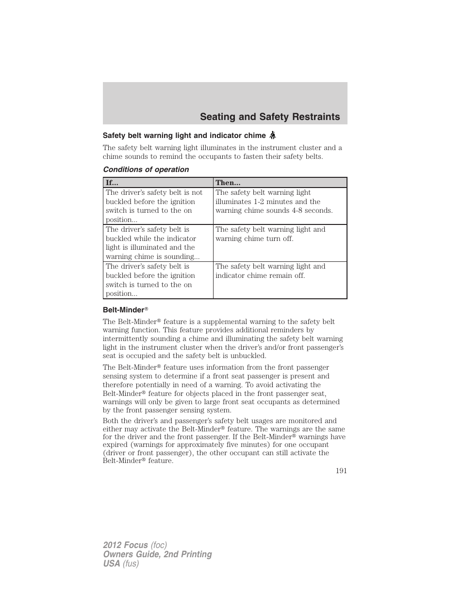 Safety belt warning light and indicator chime, Conditions of operation, Belt-minder | Seating and safety restraints | FORD 2012 Focus v.2 User Manual | Page 191 / 405