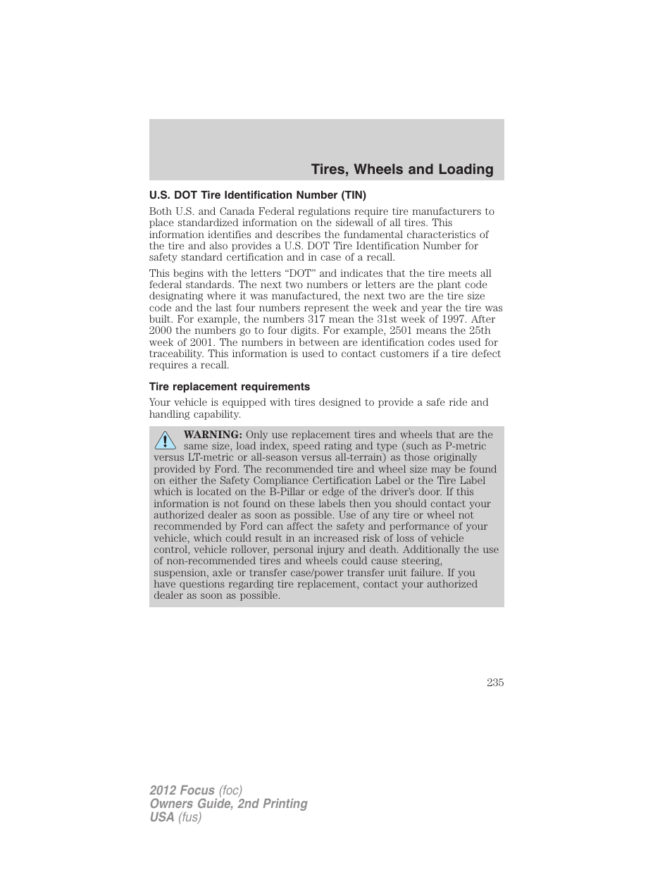 U.s. dot tire identification number (tin), Tire replacement requirements, Tires, wheels and loading | FORD 2012 Focus v.2 User Manual | Page 235 / 405