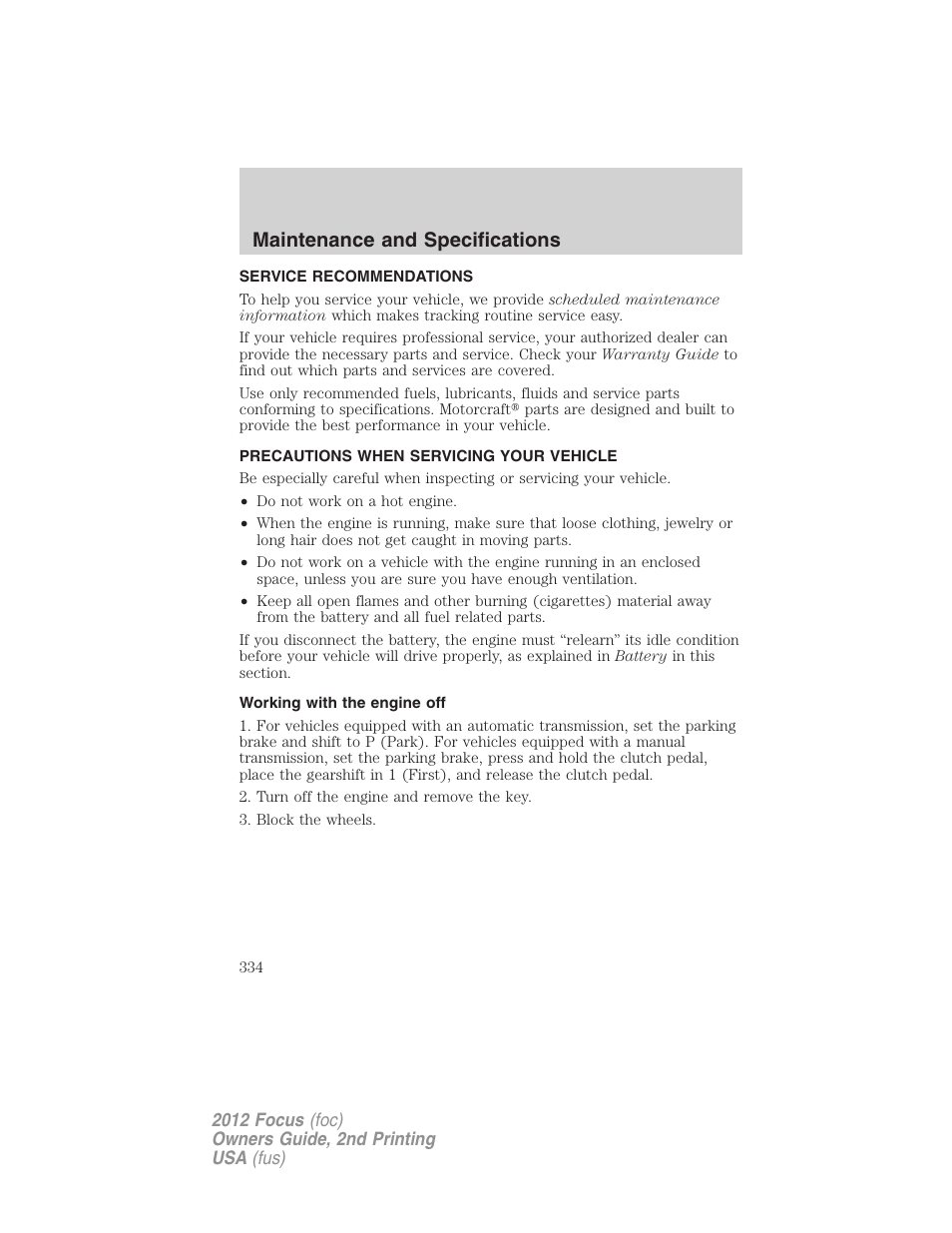 Maintenance and specifications, Service recommendations, Precautions when servicing your vehicle | Working with the engine off | FORD 2012 Focus v.2 User Manual | Page 334 / 405