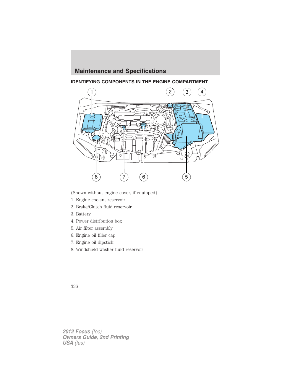 Identifying components in the engine compartment, Engine compartment, Maintenance and specifications | FORD 2012 Focus v.2 User Manual | Page 336 / 405