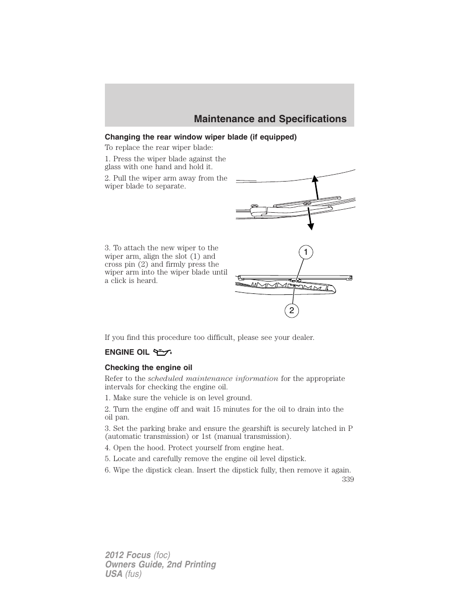 Changing the rear window wiper blade (if equipped), Engine oil, Checking the engine oil | Maintenance and specifications | FORD 2012 Focus v.2 User Manual | Page 339 / 405