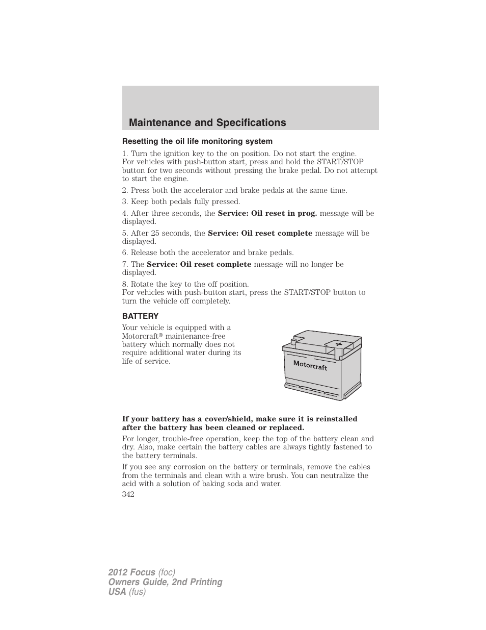 Resetting the oil life monitoring system, Battery, Maintenance and specifications | FORD 2012 Focus v.2 User Manual | Page 342 / 405