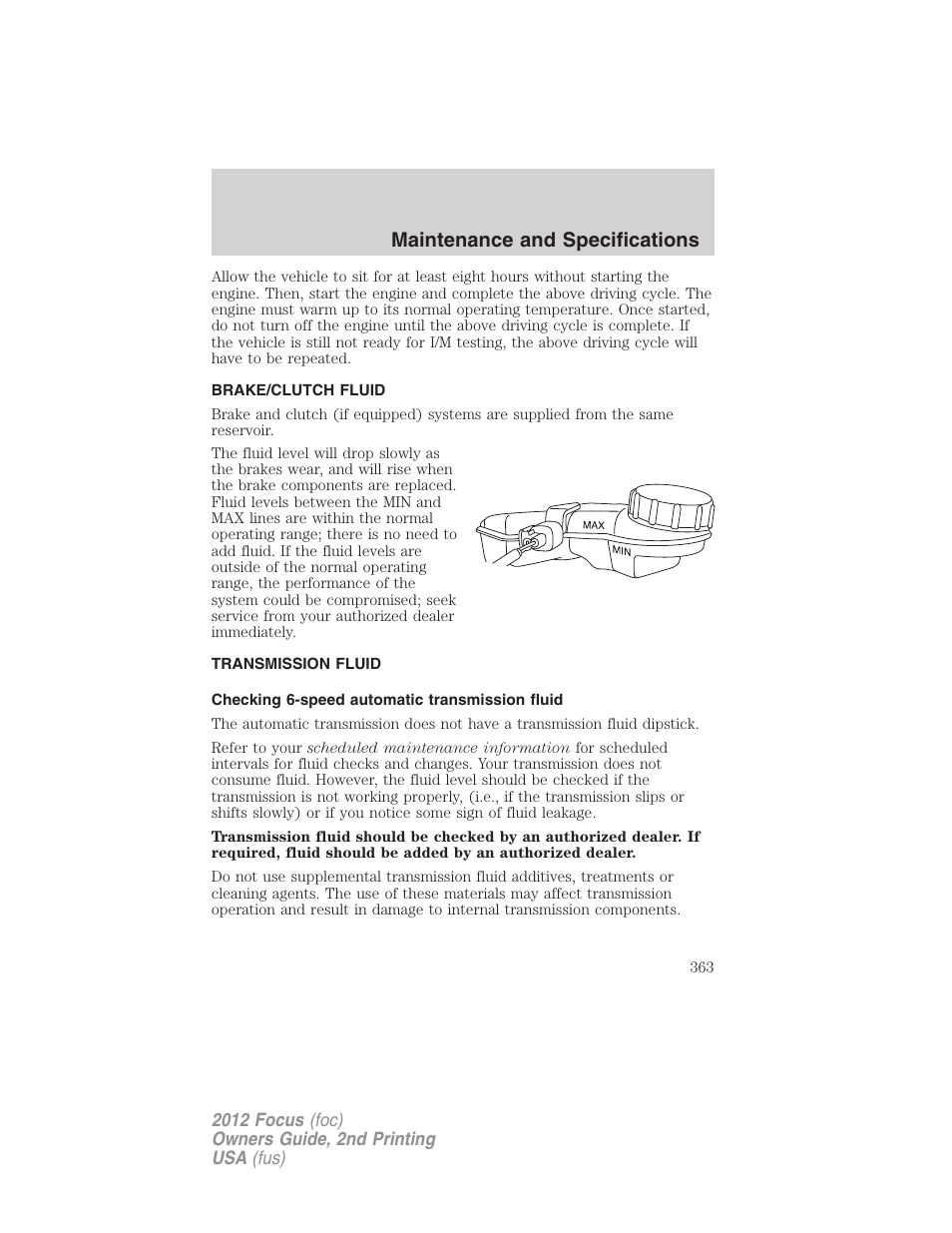 Brake/clutch fluid, Transmission fluid, Checking 6-speed automatic transmission fluid | Maintenance and specifications | FORD 2012 Focus v.2 User Manual | Page 363 / 405