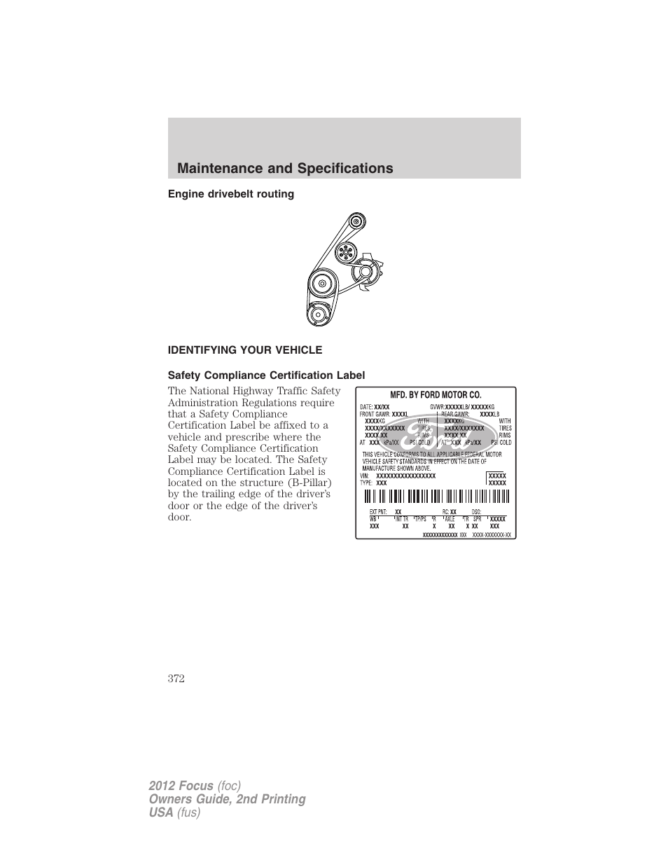 Engine drivebelt routing, Identifying your vehicle, Safety compliance certification label | Maintenance and specifications | FORD 2012 Focus v.2 User Manual | Page 372 / 405