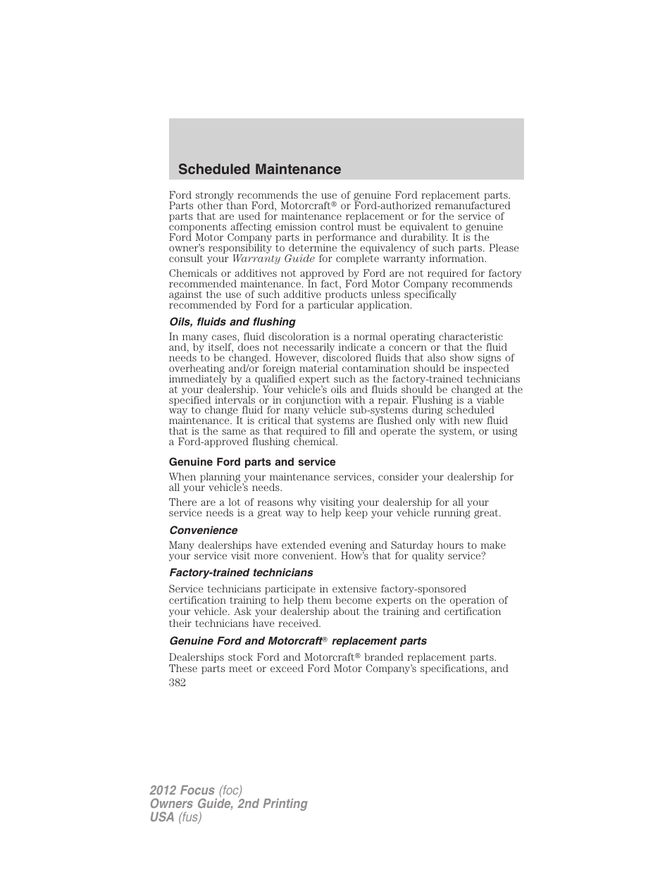 Oils, fluids and flushing, Genuine ford parts and service, Convenience | Factory-trained technicians, Genuine ford and motorcraft replacement parts, Scheduled maintenance | FORD 2012 Focus v.2 User Manual | Page 382 / 405