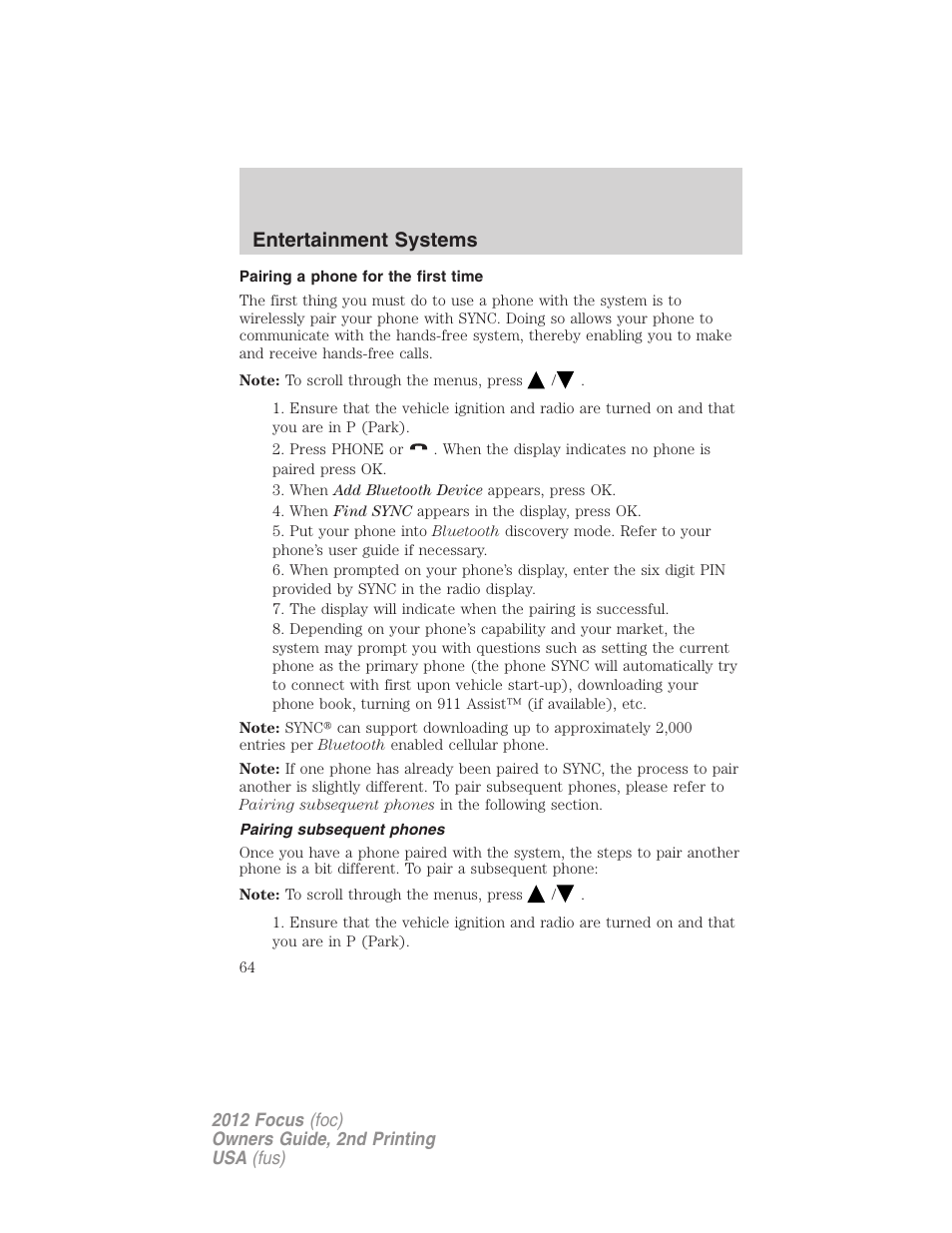 Pairing a phone for the first time, Pairing subsequent phones, Pairing your phone for the first time | Entertainment systems | FORD 2012 Focus v.2 User Manual | Page 64 / 405