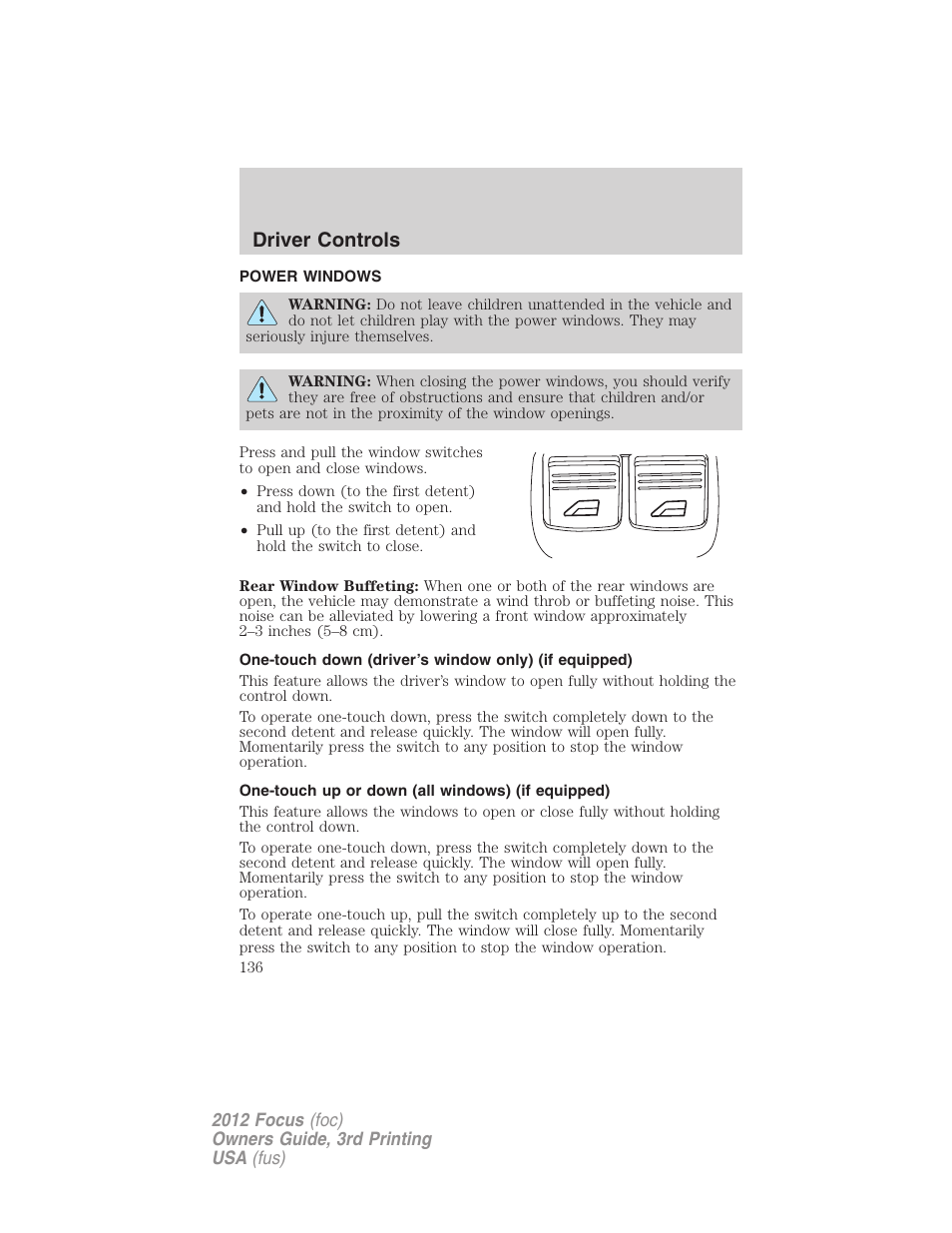 Power windows, One-touch up or down (all windows) (if equipped), Driver controls | FORD 2012 Focus v.3 User Manual | Page 137 / 404