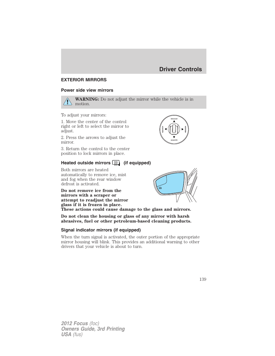 Exterior mirrors, Power side view mirrors, Heated outside mirrors (if equipped) | Signal indicator mirrors (if equipped), Driver controls | FORD 2012 Focus v.3 User Manual | Page 140 / 404