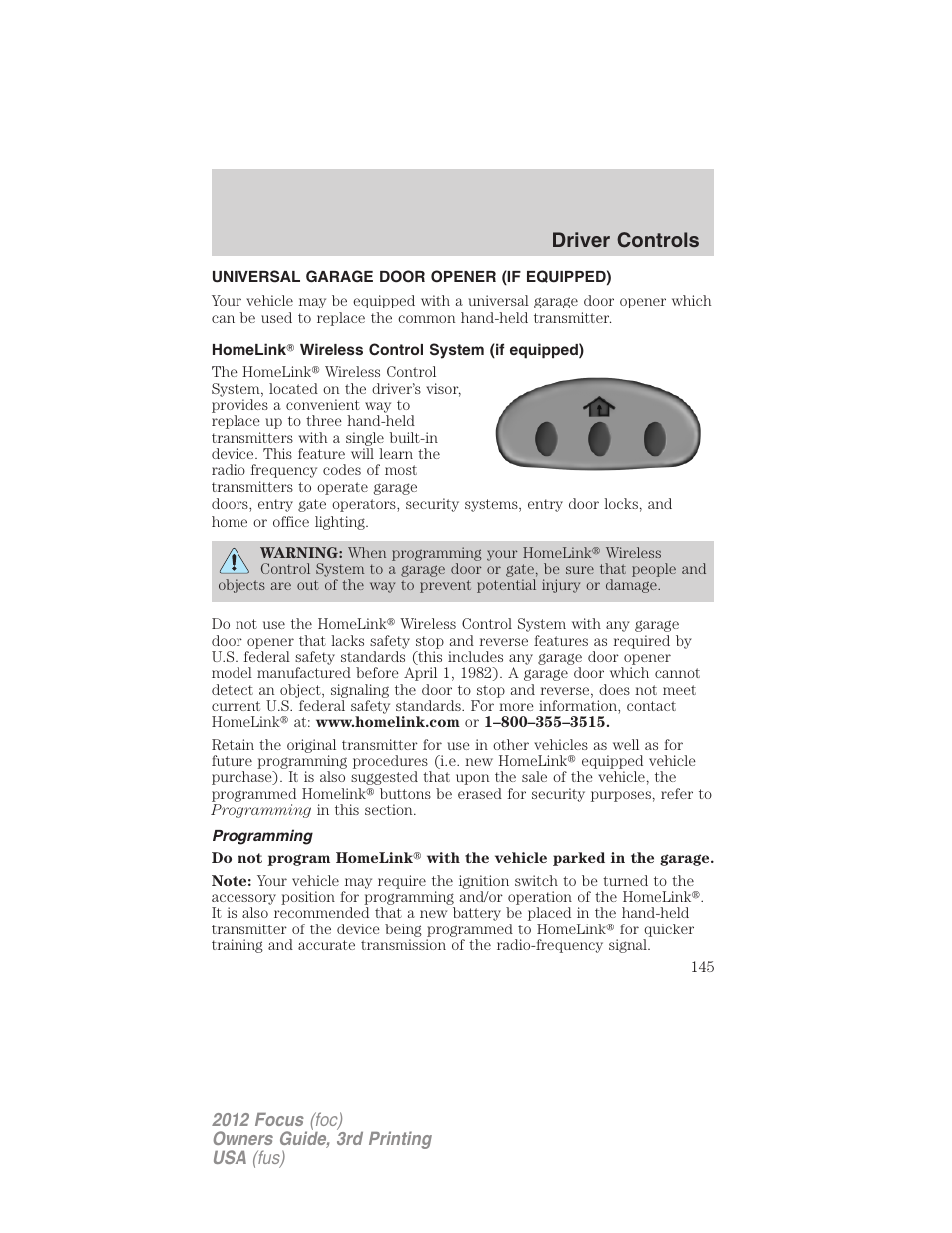 Universal garage door opener (if equipped), Homelink? wireless control system (if equipped), Programming | Driver controls | FORD 2012 Focus v.3 User Manual | Page 146 / 404