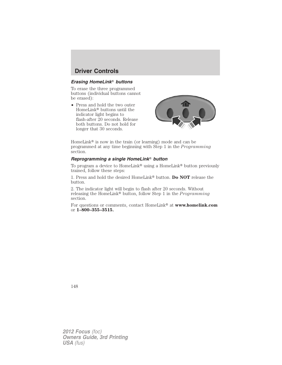 Erasing homelink? buttons, Reprogramming a single homelink? button, Driver controls | FORD 2012 Focus v.3 User Manual | Page 149 / 404