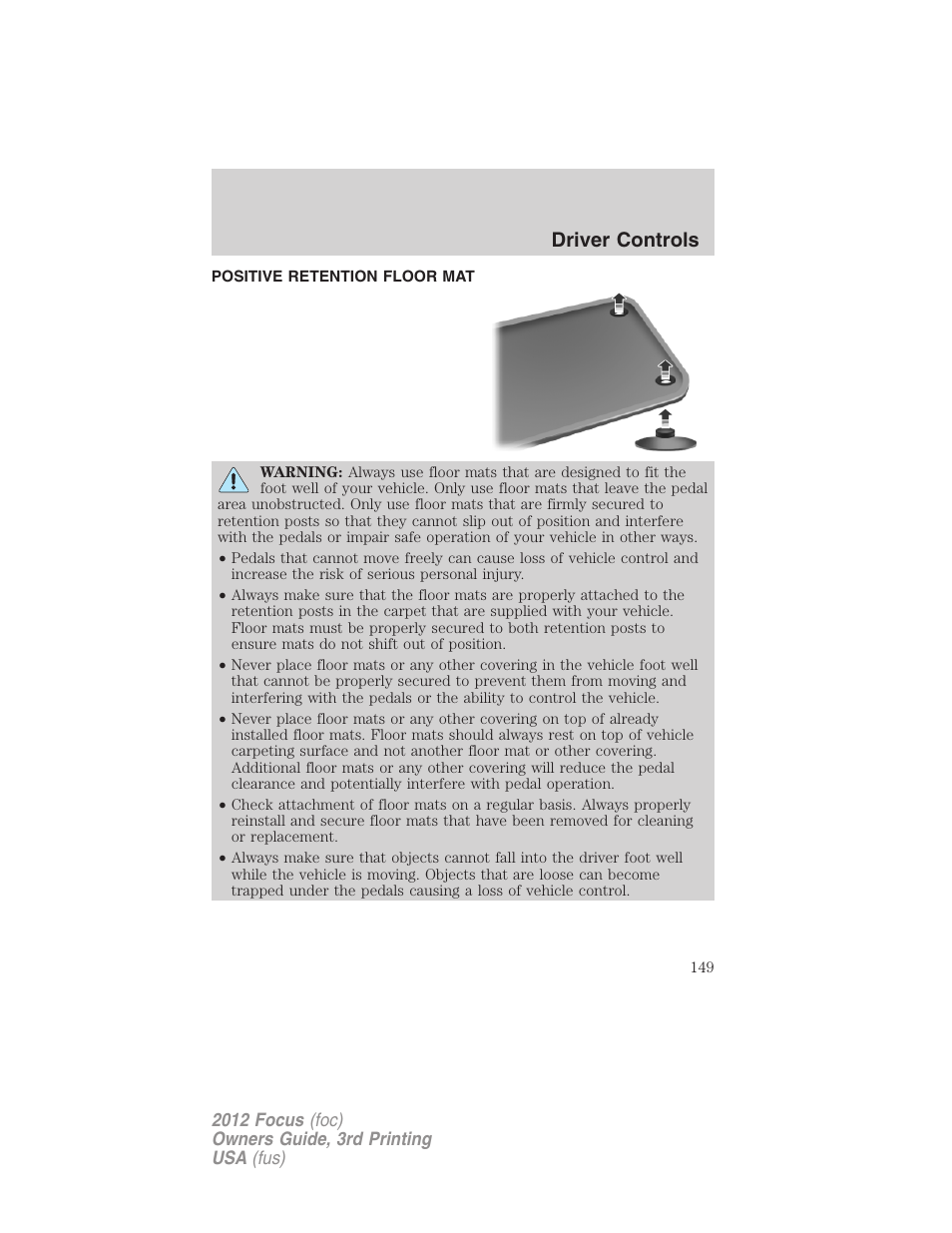 Positive retention floor mat, Driver controls | FORD 2012 Focus v.3 User Manual | Page 150 / 404