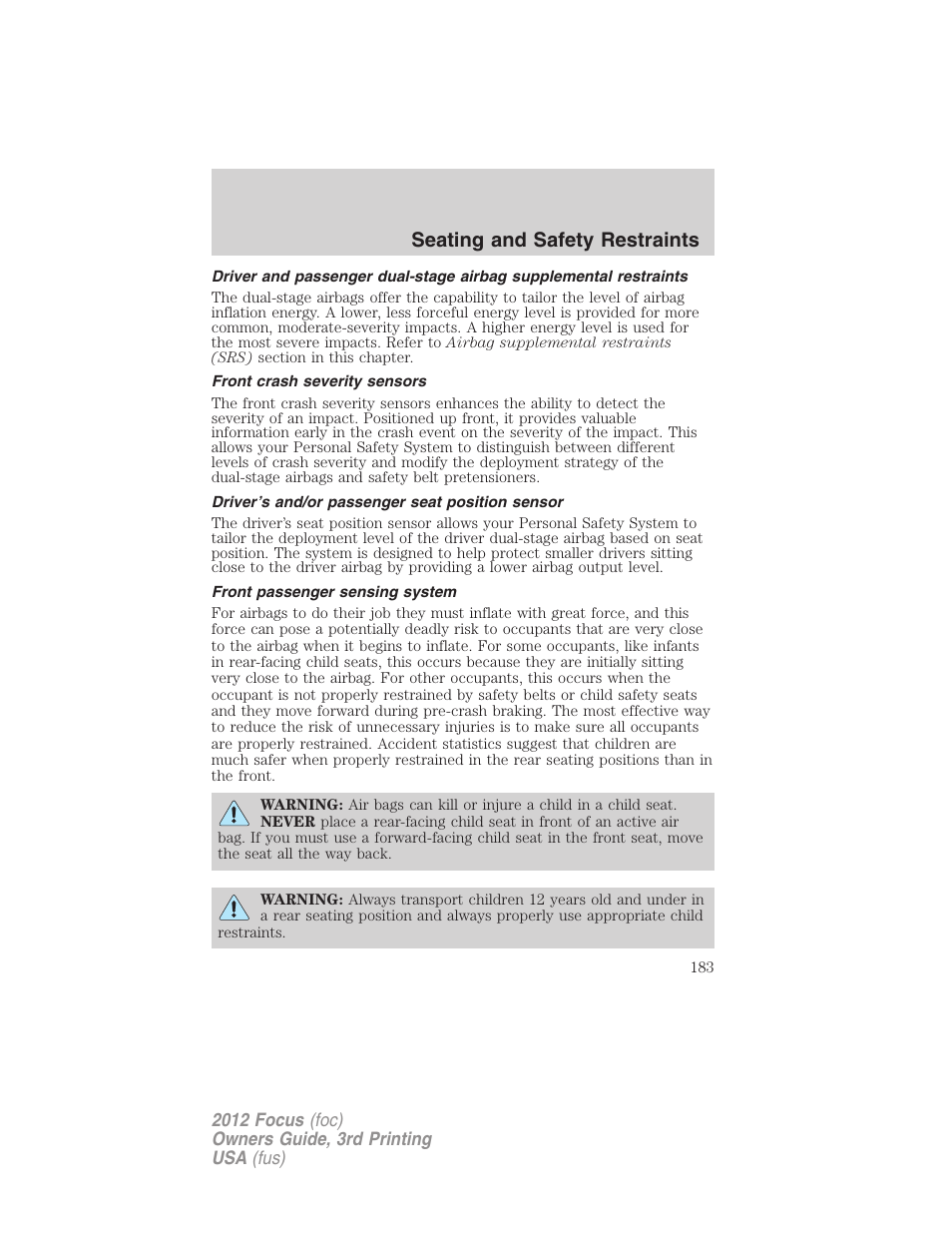 Front crash severity sensors, Driver’s and/or passenger seat position sensor, Front passenger sensing system | Seating and safety restraints | FORD 2012 Focus v.3 User Manual | Page 184 / 404