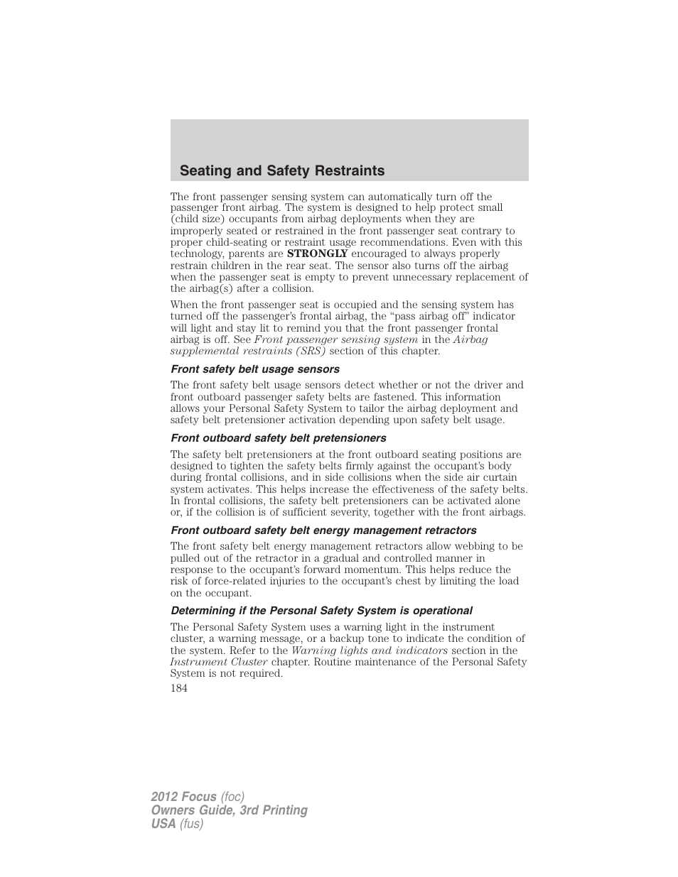 Front safety belt usage sensors, Front outboard safety belt pretensioners, Seating and safety restraints | FORD 2012 Focus v.3 User Manual | Page 185 / 404