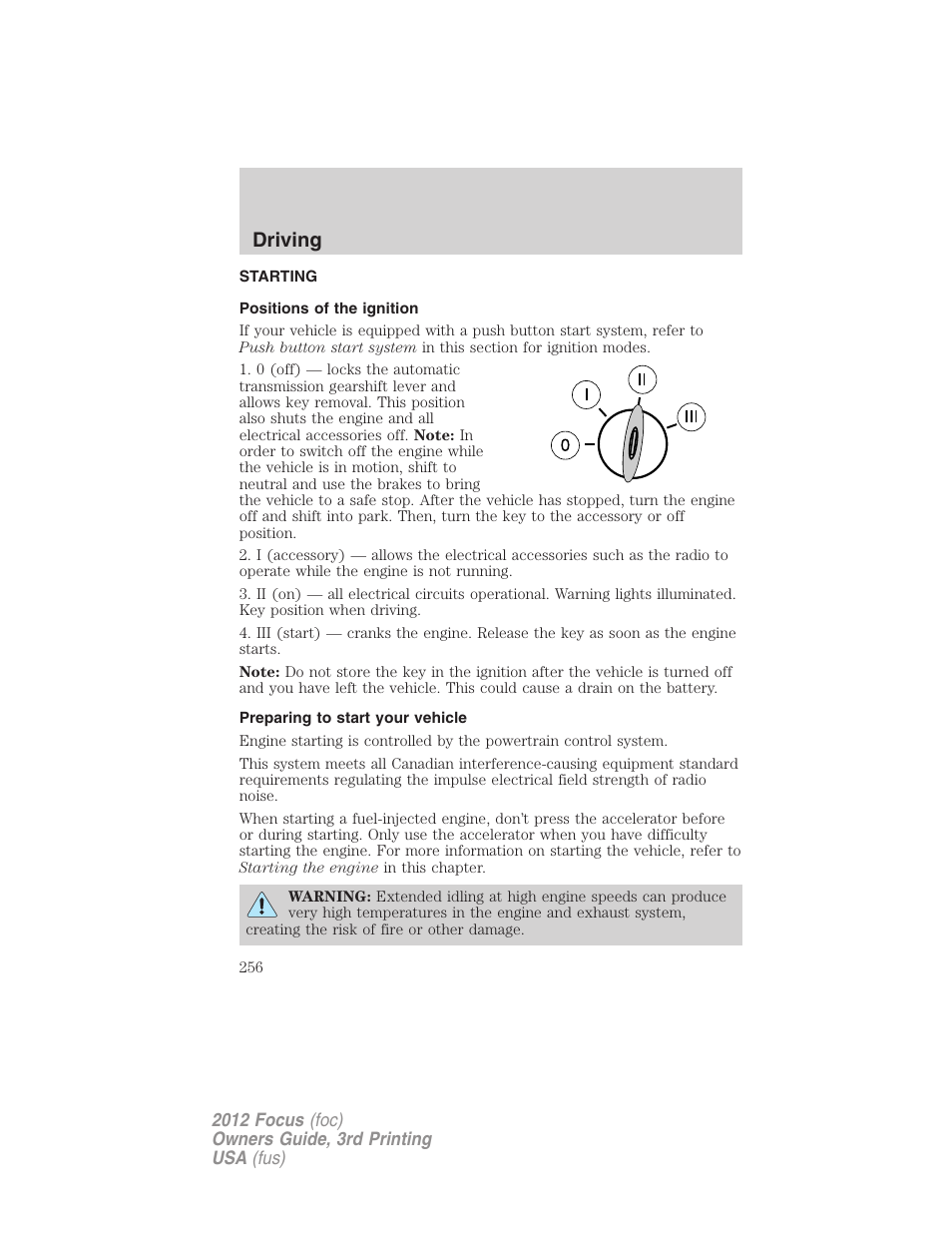 Driving, Starting, Positions of the ignition | Preparing to start your vehicle | FORD 2012 Focus v.3 User Manual | Page 257 / 404