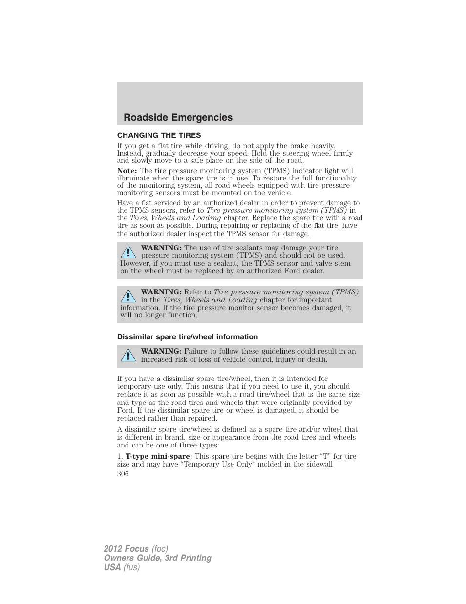 Changing the tires, Dissimilar spare tire/wheel information, Changing tires | Roadside emergencies | FORD 2012 Focus v.3 User Manual | Page 307 / 404