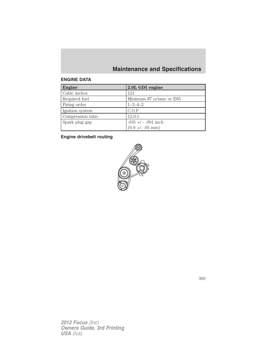 Engine data, Engine drivebelt routing, Maintenance and specifications | FORD 2012 Focus v.3 User Manual | Page 370 / 404