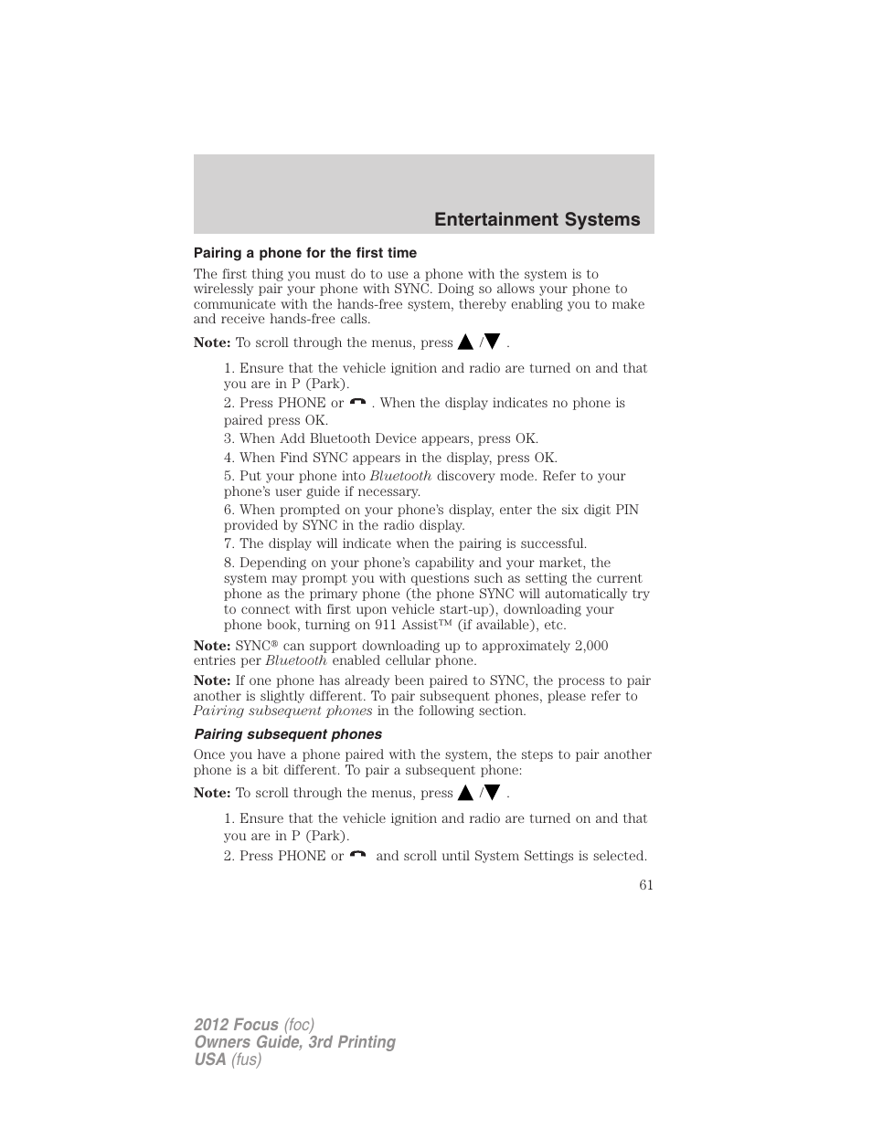 Pairing a phone for the first time, Pairing subsequent phones, Pairing your phone for the first time | Entertainment systems | FORD 2012 Focus v.3 User Manual | Page 62 / 404
