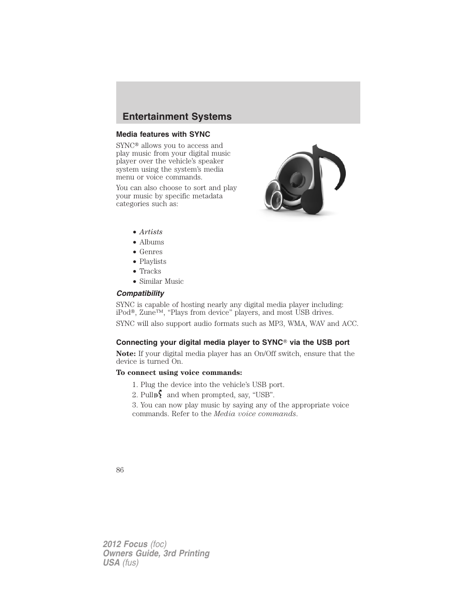 Media features with sync, Compatibility, Connecting a digital media player to sync | Entertainment systems | FORD 2012 Focus v.3 User Manual | Page 87 / 404