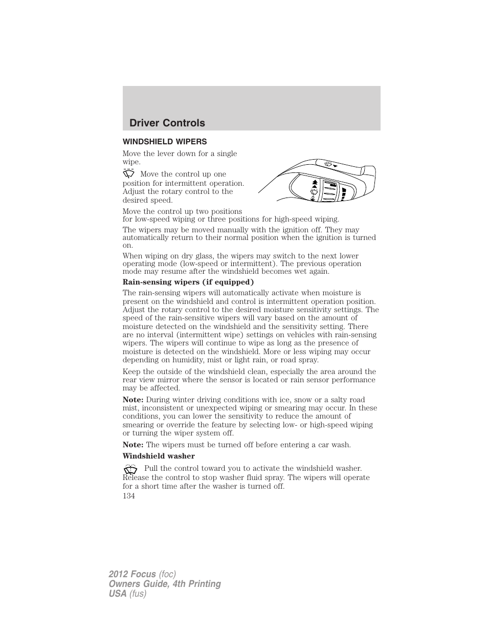 Driver controls, Windshield wipers, Windshield wiper/washer control | FORD 2012 Focus v.4 User Manual | Page 134 / 405