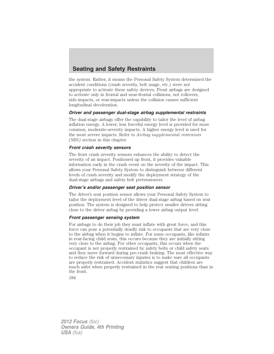 Front crash severity sensors, Driver’s and/or passenger seat position sensor, Front passenger sensing system | Seating and safety restraints | FORD 2012 Focus v.4 User Manual | Page 184 / 405