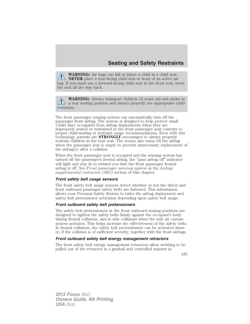 Front safety belt usage sensors, Front outboard safety belt pretensioners, Seating and safety restraints | FORD 2012 Focus v.4 User Manual | Page 185 / 405